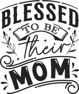 Blessed to be their mom free svg file for members, tee design for mama