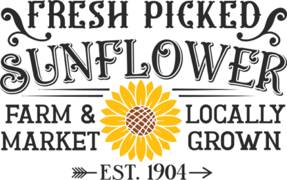 Fresh picked sunflower farm and market free svg file for members, locally grown, farmhouse sign