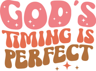 God's timing is perfect free svg file for members, inspirational t-shirt design