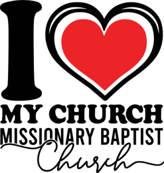 I Love my church, missionary baptist church free svg file for members, Christians tee design