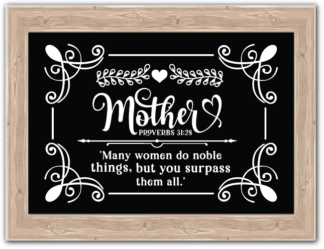 Mother, many women do noble things, but you surpass them all free svg file for members, mother's day