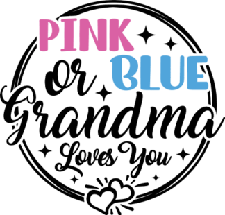 Pink or blue grandma loves you free svg file for members, Baby announcement Shirt Design