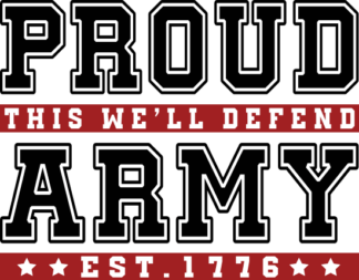 Proud this we'll defend army Est 1776 free svg file for members, veterans day tee design