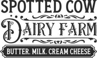 Spotted cow dairy farm, butter, milk, cream, cheese free svg file for members, Farmhouse Sign