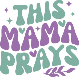 This mama prays free svg file for members, religious shirt design for mom