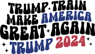 Trump train make America great again, trump 2024 free svg file for members, vote day sayings