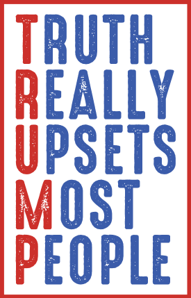 Truth really upsets most people, Trump free svg file for members, funny political t-shirt design