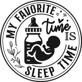 My favorite time is sleep time free svg file for members, funny baby onesie design