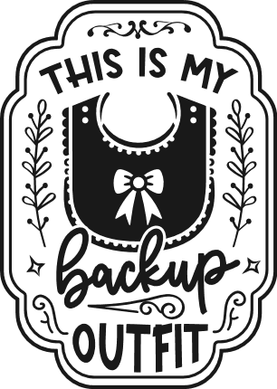 This is my backup outfit free svg file for members, funny baby onesie design