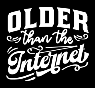 Older than the internet free svg file for members, sarcastic birthday t-shirt design