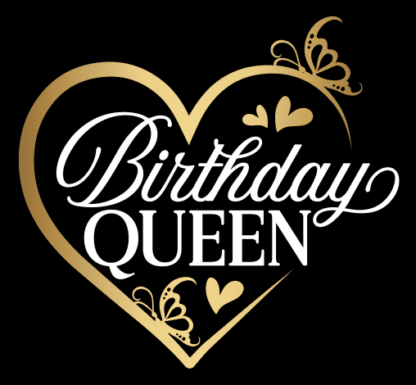 Birthday queen, heart free svg file for members, golden png for sublimation, hoodie design
