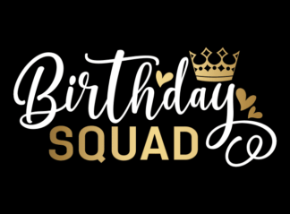 Birthday squad free svg file for members, golden png for sublimation, birthday party tee design