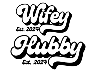 Wifey, hubby, est 2024 free svg file for members, customized hoodie design for husband and wife