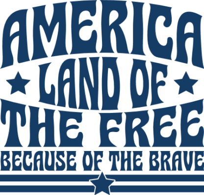 America land of the free because of the brave free svg file for members, 4th july tee design