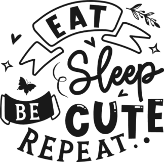 Eat, sleep, be cute, repeat free svg file for members, funny baby onesie design