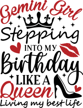 Gemini girl stepping into my birthday like a queen free svg file for members, birthday gift for her