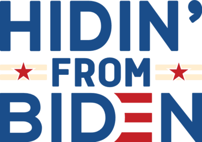 Hidin from biden free svg file for members, funny political hoodie design