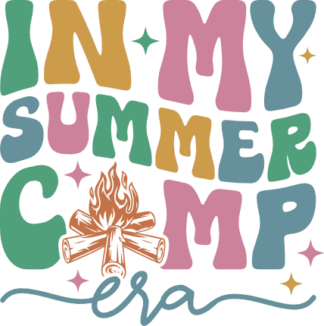 In my summer camp era free svg file for members, camping svg for t-shirt