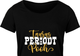 Taurus periodt pooh free svg file for members, golden png for sublimation, birthday shirt design