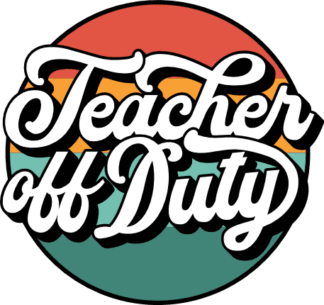 Teacher off duty free svg file for members, end of school tshirt design for teacher