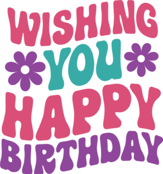 Wishing you happy birthday free svg file for members, birthday gift, wish card design