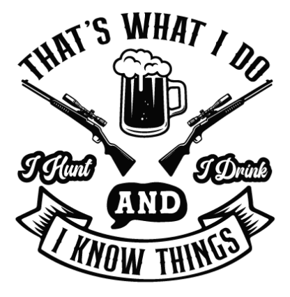 That's what I do I hunt, I drink and I know things free svg file for members, funny mug or cup design