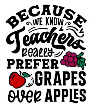 Because we know teachers really prefer grapes over apples free svg file for members, Wine Tumbler Design