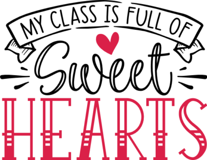 My class is full of sweet hearts free svg file for members, teacher t-shirt design