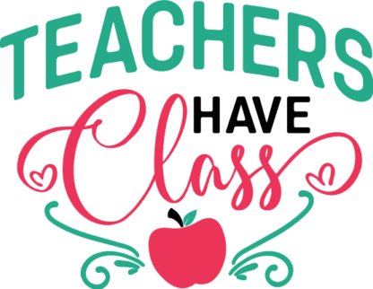 Teachers have class free svg file for members, funny gift for teacher
