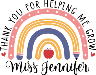 Thank you for helping me grow, rainbow free svg file for members, custom name gift for teacher, end of school