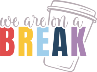 We are on a break free svg file for members, vacay t-shirt design