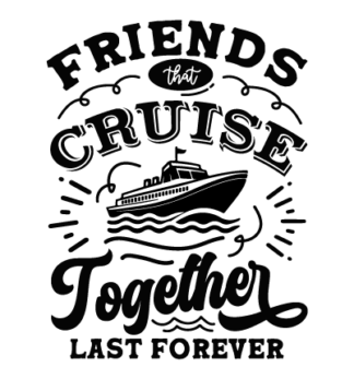 Friends that cruise together last forever free svg file for members, funny nautical tshirt design