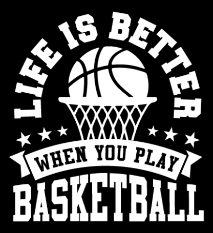 Life is better when you play basketball free svg file for members, basketball lover hoodie design