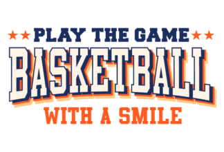 Play the game basketball with a smile free svg file for members, retro sports tshirt design