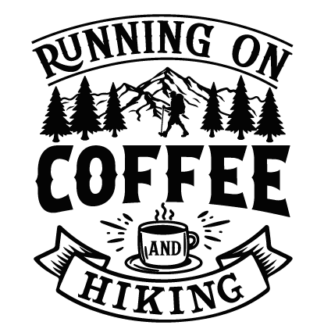 Running on coffee and hiking free svg file for members, funny mug or cup design