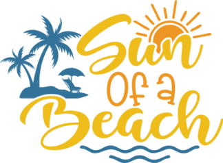 Sun of a beach free svg file for members, sarcastic beach day tshirt design
