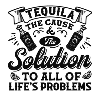 Tequila, the cause and the solution to all of life's problems free svg file for members, funny tequila bottle label