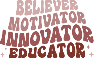 Believer, motivator, innovator, educator free svg file for members, gift for teacher