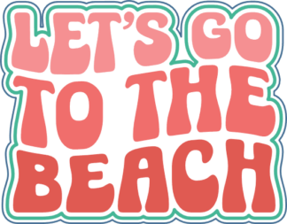 Let's go to the beach free svg file for members, vacay t-shirt design