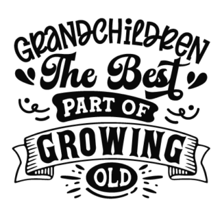Grandchildren the best part of growing old free svg file for members, home decor