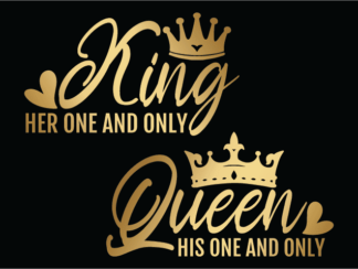 Her one and only King, His one and only queen, golden png for sublimation free svg file for members