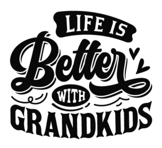 Life is better with grandkids free svg file for members, family day, wall sign