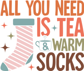 All you need is tea and warm socks free svg file for members, funny fall sweatshirt design