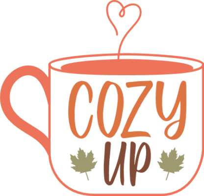 Cozy up free svg file for members, mug or cup design, wall decor