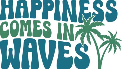 Happiness comes in waves free svg file for members, beach day svg for t-shirt