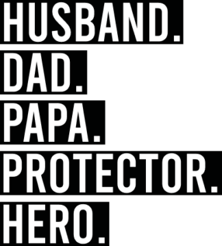Husband, dad, papa, protector, hero free svg file for members, father's day gift