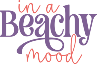 In a beachy mood free svg file for members, vacay t-shirt design