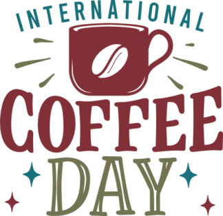International coffee day free svg file for members, wall decor