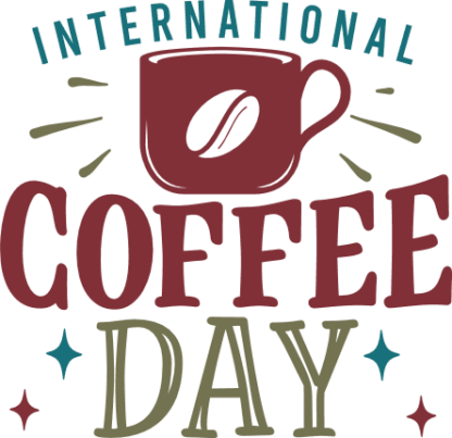 International coffee day free svg file for members, wall decor