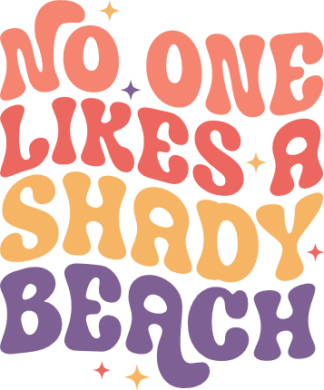 No one likes a shady beach free svg file for members, summer vacation svg design for t-shirt
